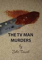 The TV Man Murders by John Tassel