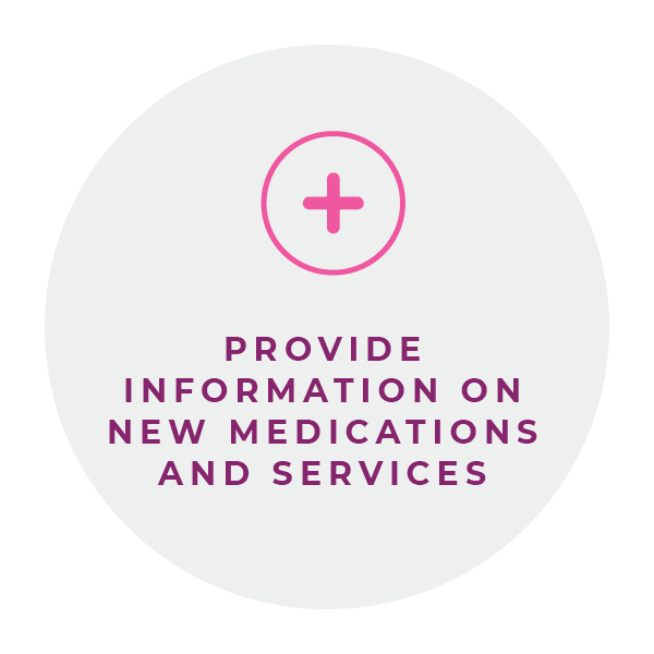 Provide information on new medications and services