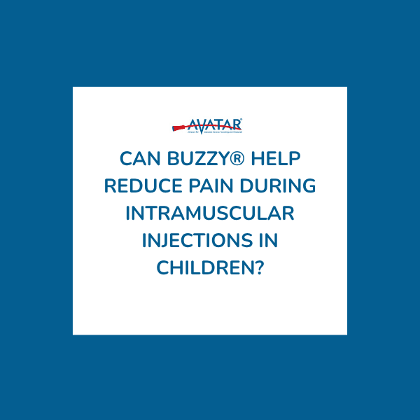 Can Buzzy&reg; Help Reduce Pain During Intramuscular Injections in Children?