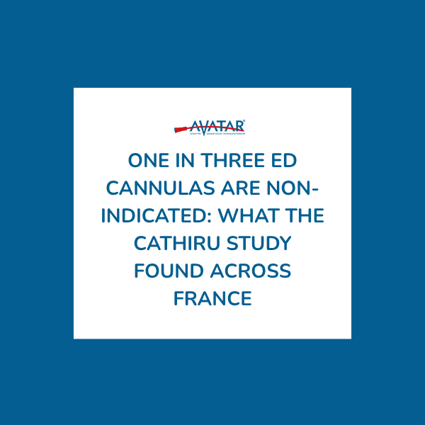 One in Three ED Cannulas Are Non-Indicated: What the CathIRU Study Found Across France