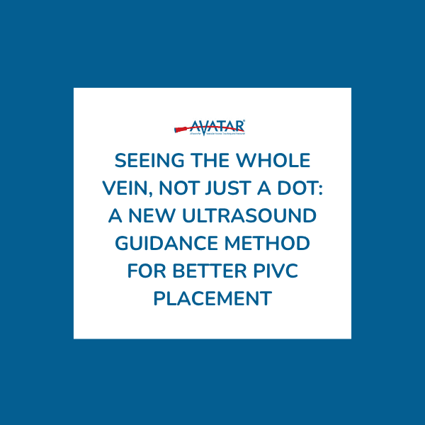 Seeing the Whole Vein, Not Just a Dot: A New Ultrasound Guidance Method for Better PIVC Placement
