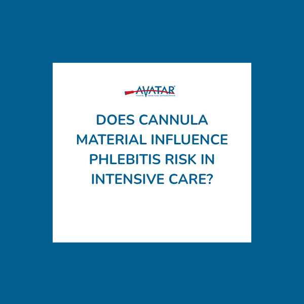 Does Cannula Material Influence Phlebitis Risk in Intensive Care?