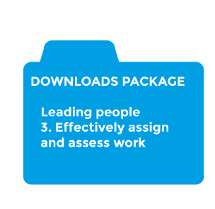Leading people - 3. Effectively assign and assess work downloads package