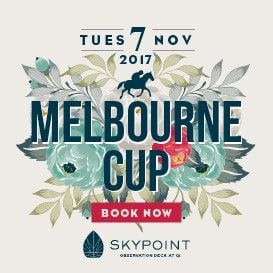 ENJOY A SKY-HIGH MELBOURNE CUP DAY EXPERIENCE AT SKYPOINT