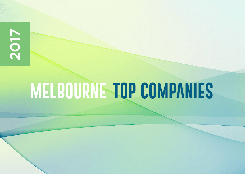 THE 2017 MELBOURNE TOP COMPANIES REVEALED: THE TOP 10