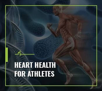 HEART HEALTH FOR ATHLETES