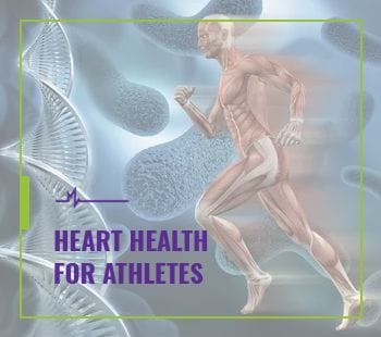 HEART HEALTH FOR ATHLETES