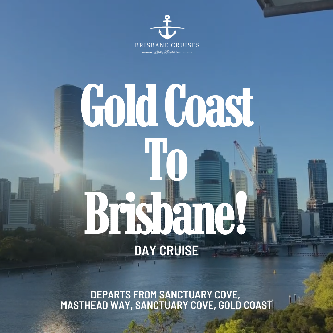 Gold Coast to Brisbane Day Cruise