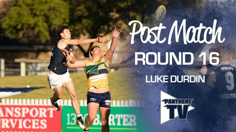 Panthers TV: Luke Durdin - Post Match Round 16