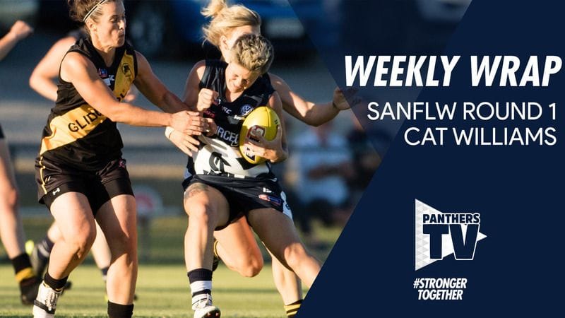 Panthers TV: Weekly Wrap Round 1 SANFLW - Cat Williams