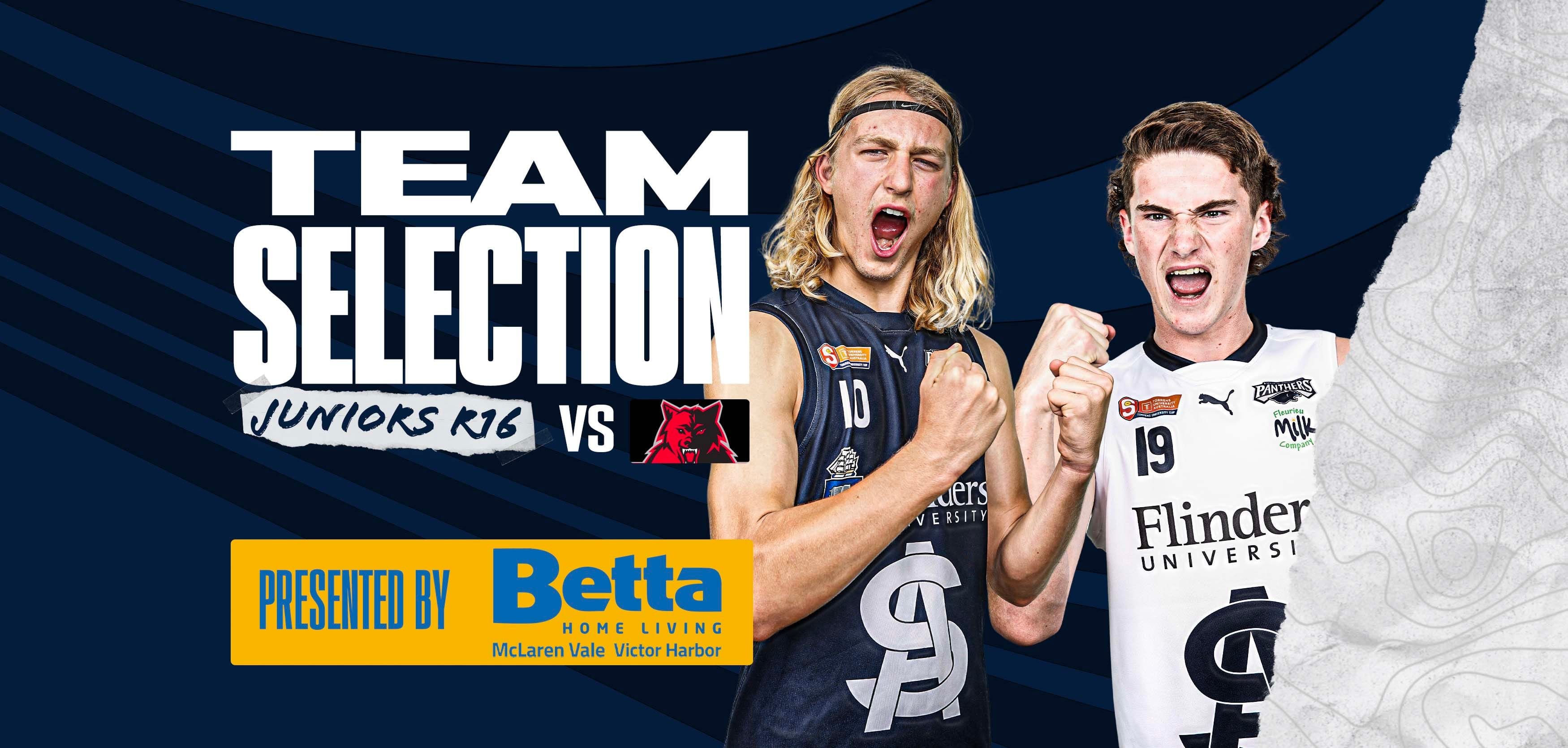 BETTA Teams Selection: Juniors Round 16 vs West Adelaide