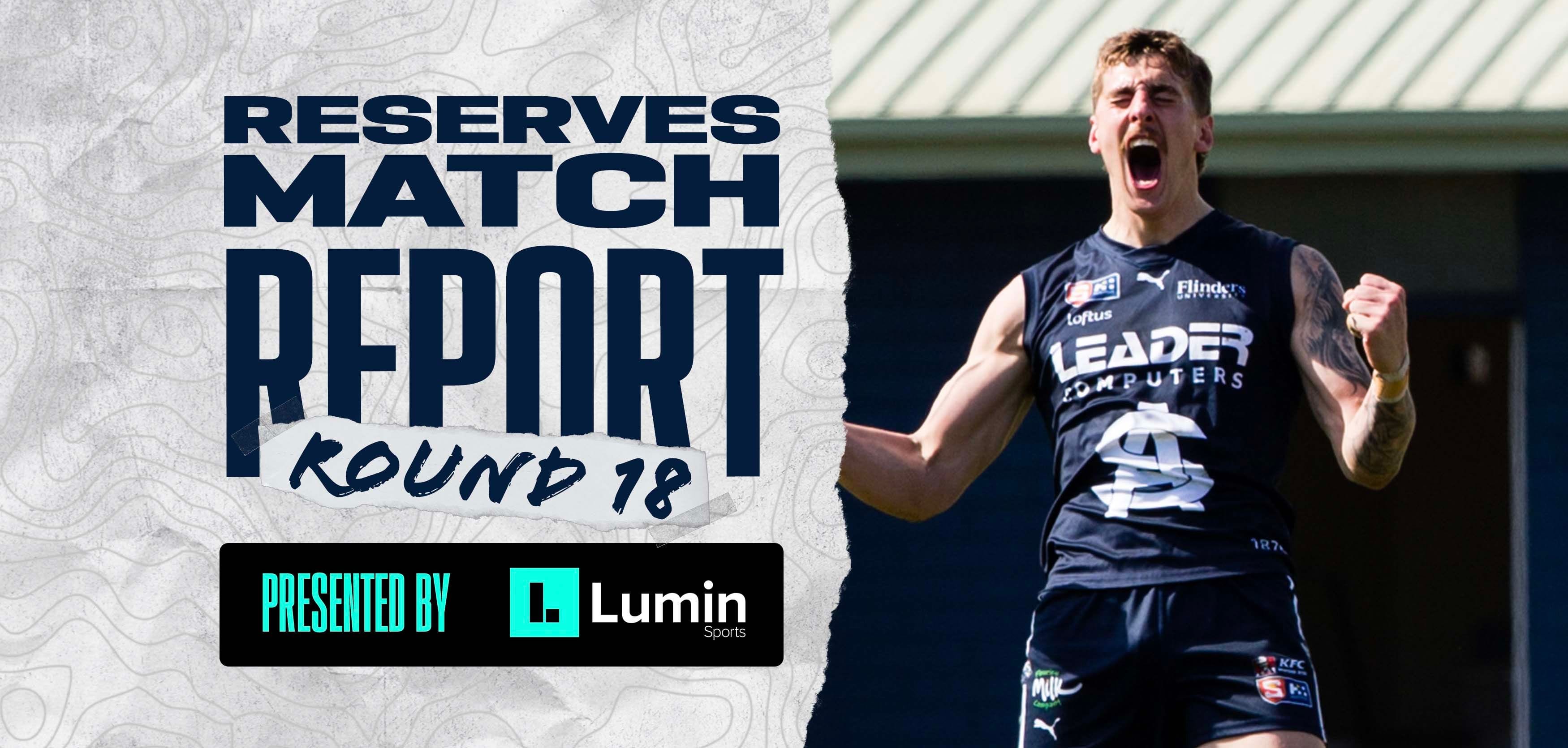 Lumin Sports Match Report: Reserves Round 18 vs Central District