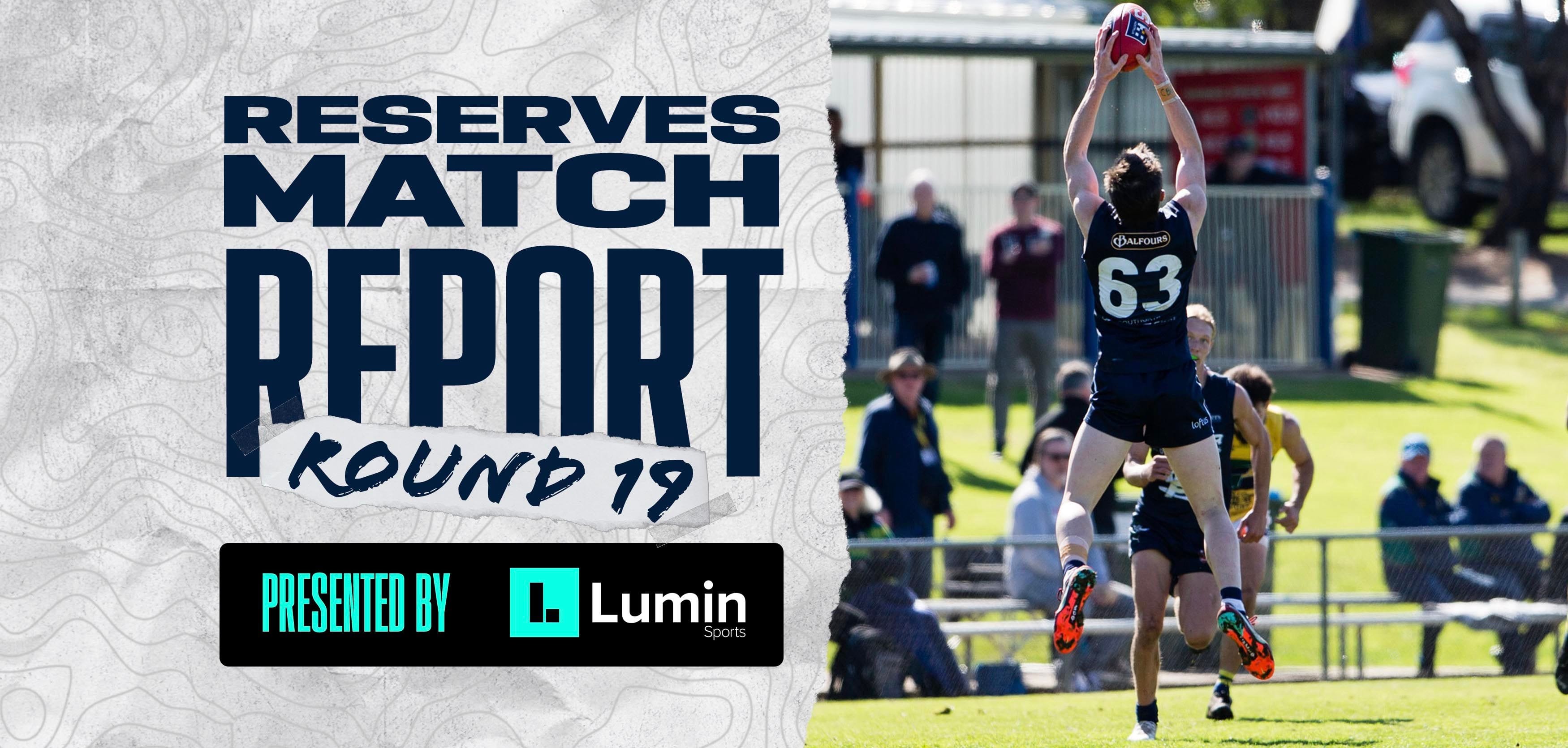Lumin Sports Match Report: Reserves Round 19 vs Eagles