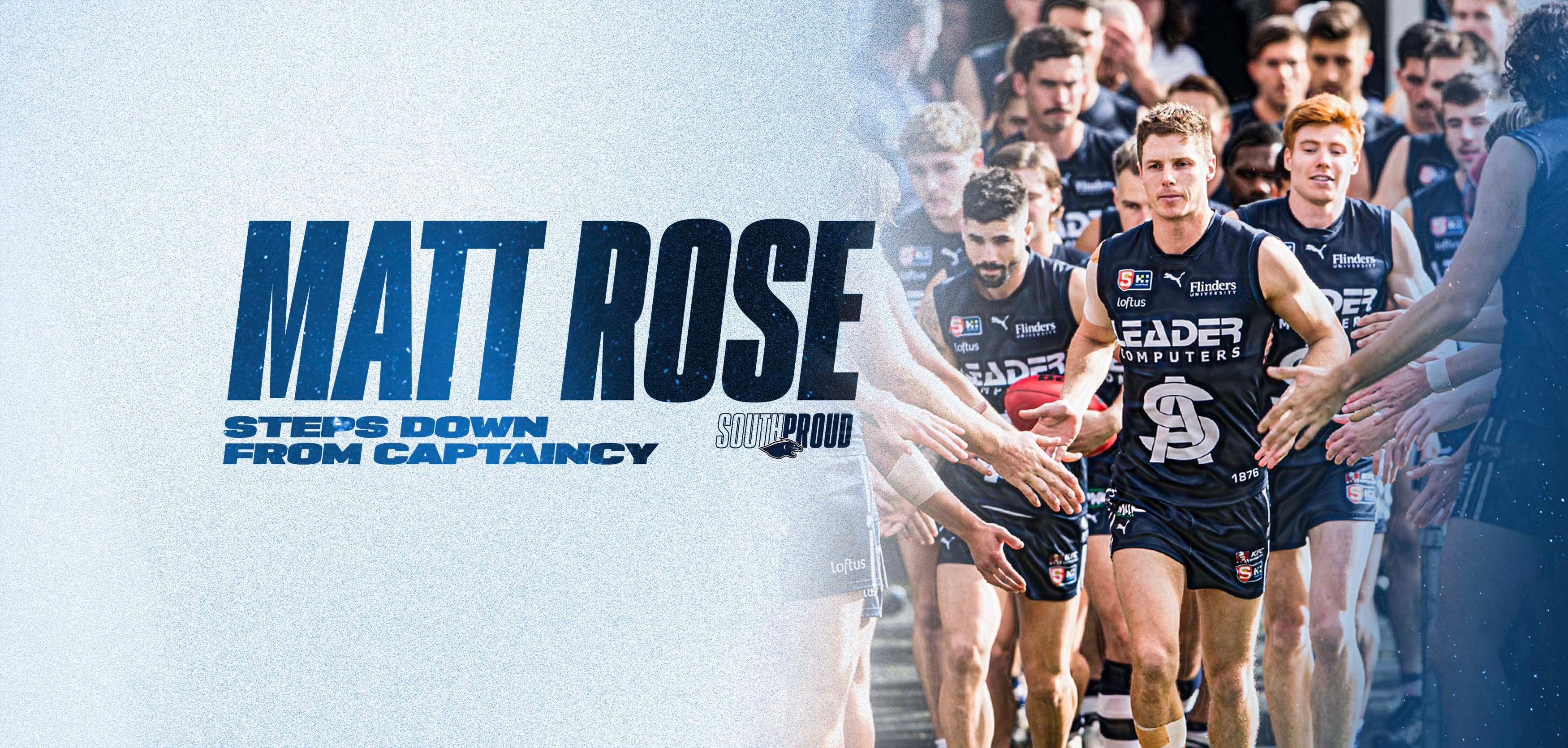Matt Rose steps down from the Captaincy
