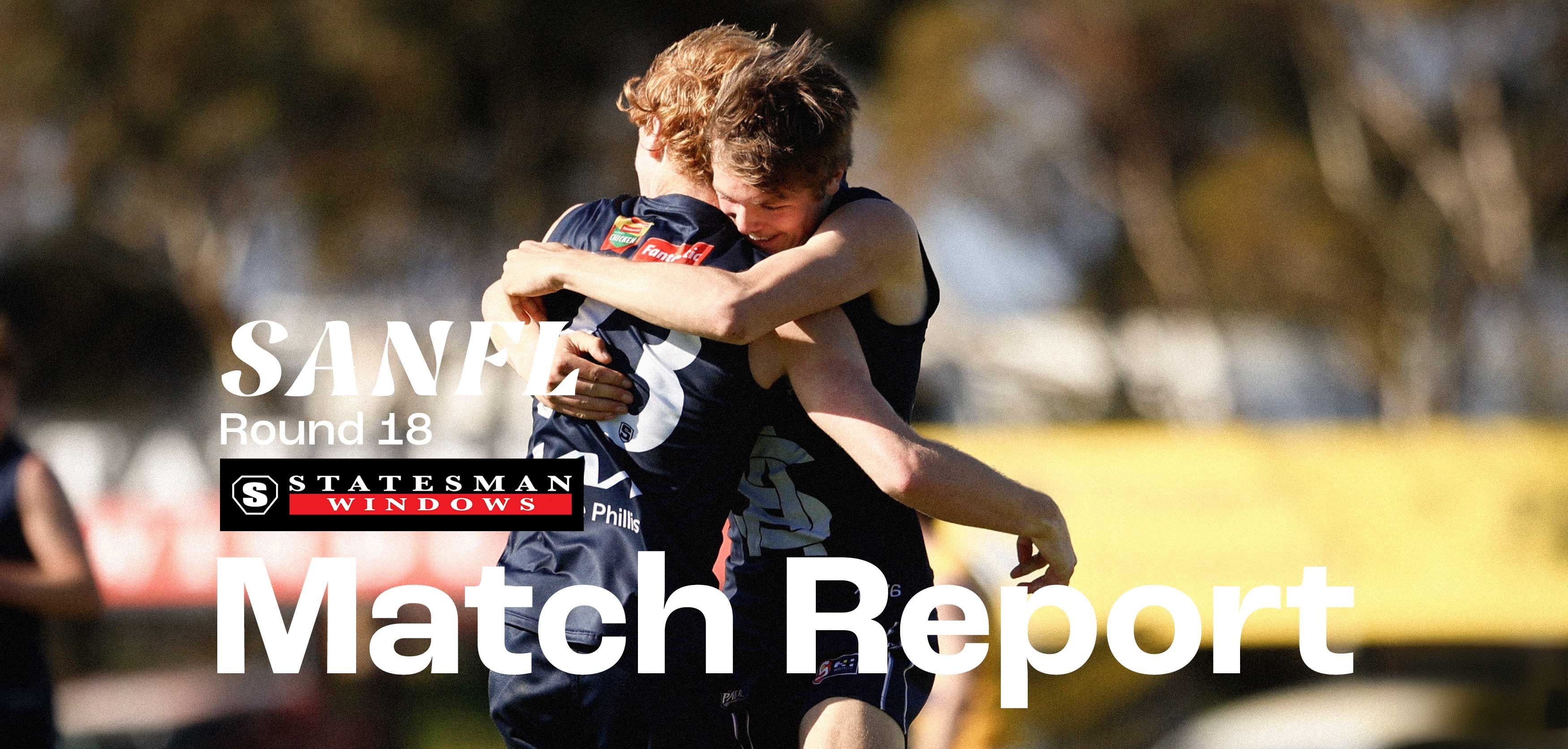 Statesman Windows Match Report: SANFL Round 18 v Eagles