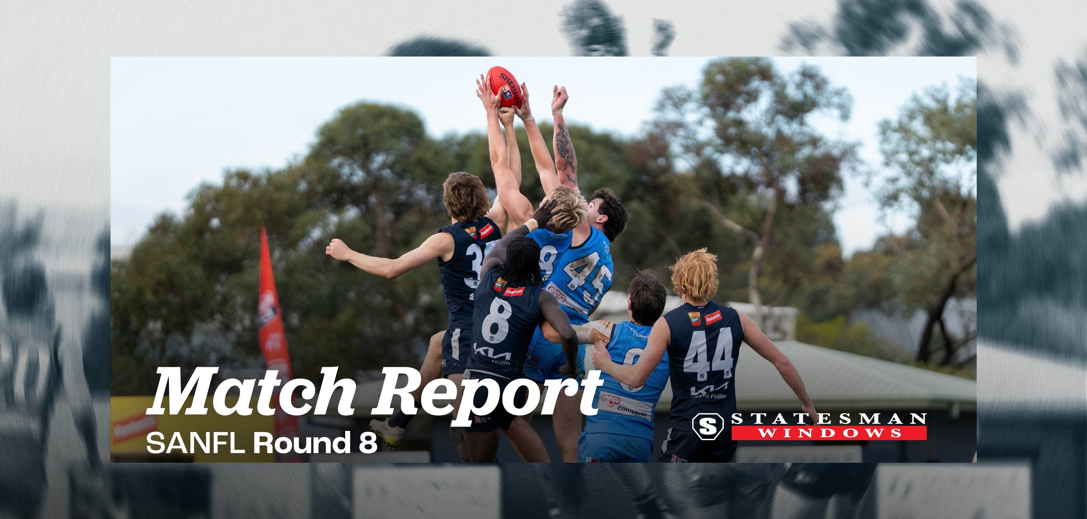 Statesman Windows Match Report: SANFL Round 8 v Sturt Statesman Windows Match Report: SANFL Round 8 v Sturt