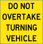 Sign - Do Not Overtake Turning Vehicle (Square) 300x300mm metal