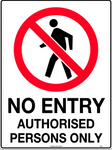 Sign - No Entry Authorised Persons Only 225x300mm Metal
