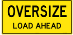 Sign - Oversize Load Ahead 1200x600mm Metal C2 Double Sided