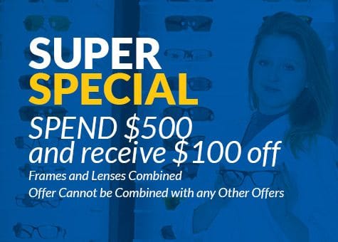 Optical Masters special - spend $500 and receive $100 off