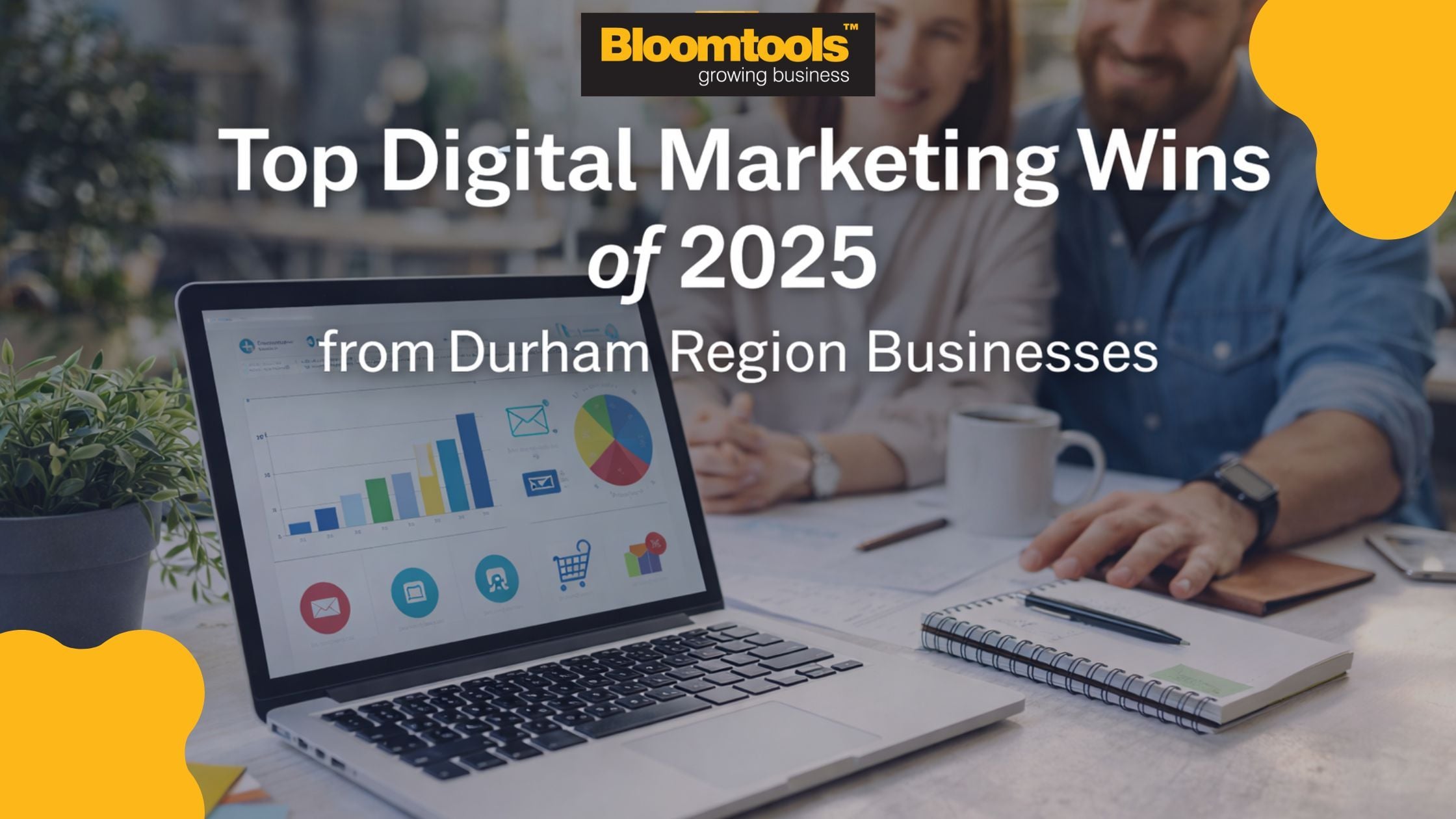 Top Digital Marketing Wins of 2025 from Durham Region Businesses