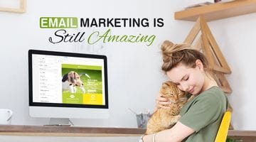 Email Marketing is Still Amazing