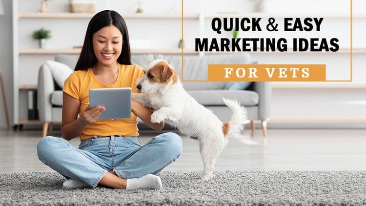 Simple Vet Marketing Ideas To Promote Your Clinic