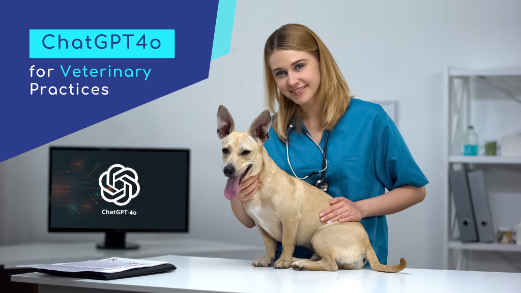 ChatGPT4o For Veterinary Practice