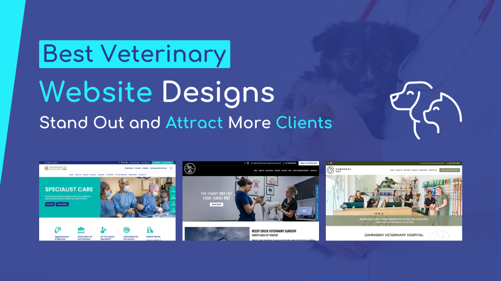 Best Veterinary Website Designs: Stand Out and Attract More Clients