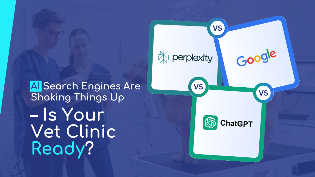 AI Search Engines Are Shaking Things Up – Is Your Vet Clinic Ready?
