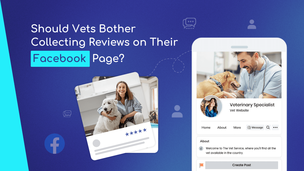 Should Vets Bother Collecting Reviews on Their Facebook Page?
