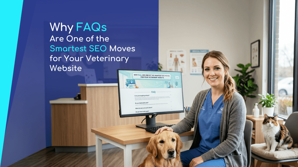 Why FAQs Are One of the Smartest SEO Moves for Your Veterinary Website