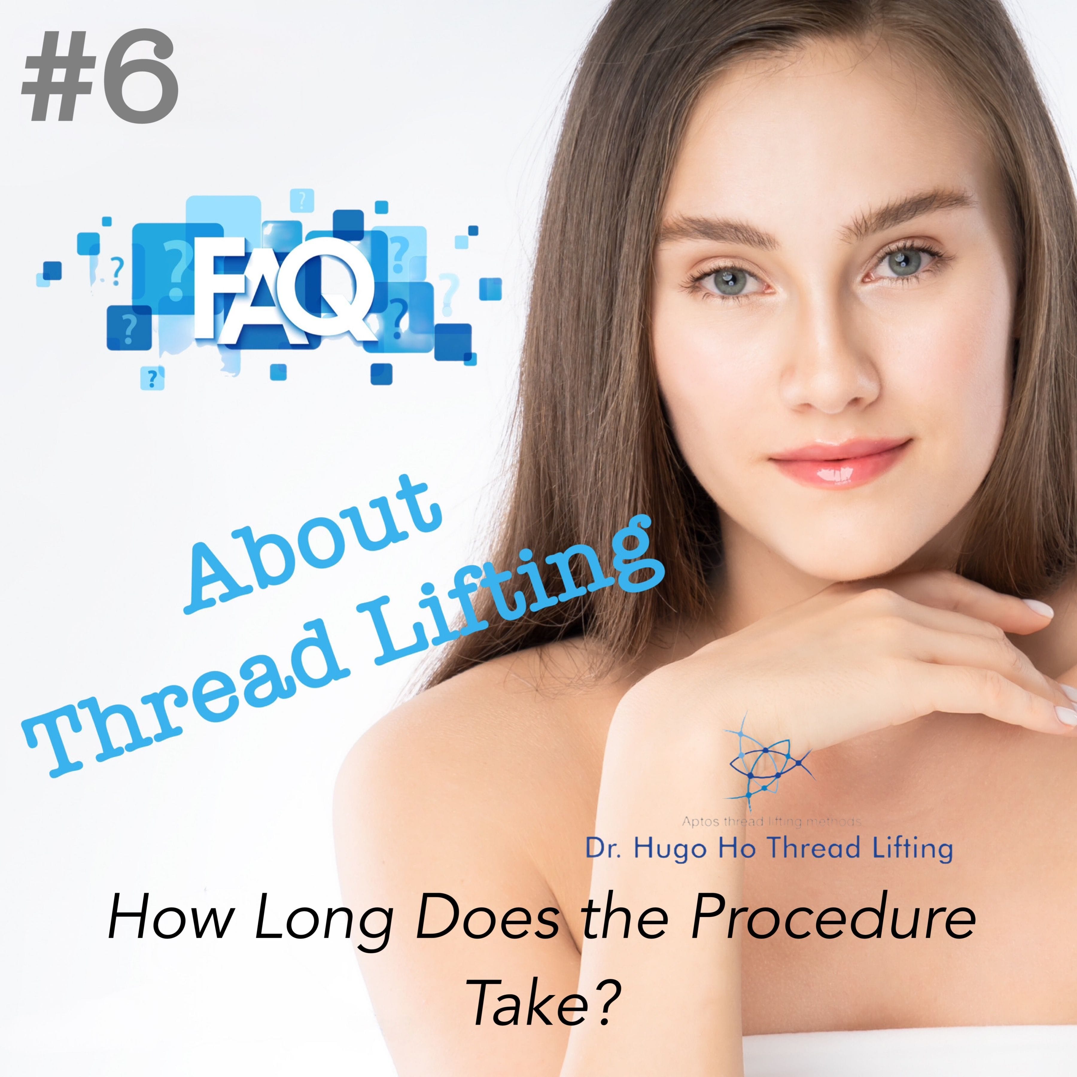 How Long Does a Threadlift Procedure Take?