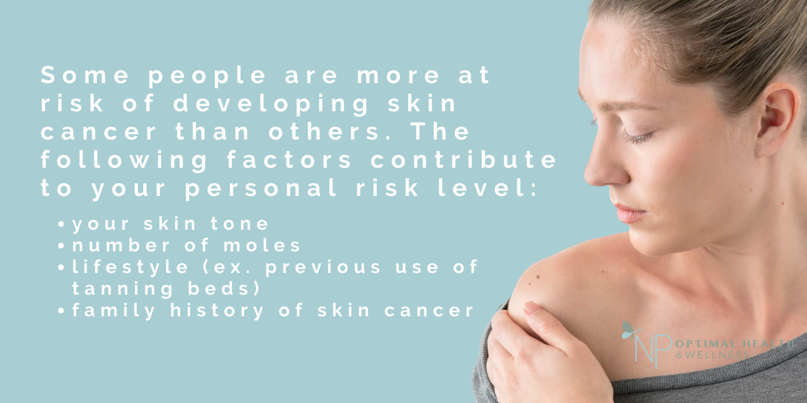 Woman looking at skin on her shoulder next to facts about what puts you at risk of skin cancer 
