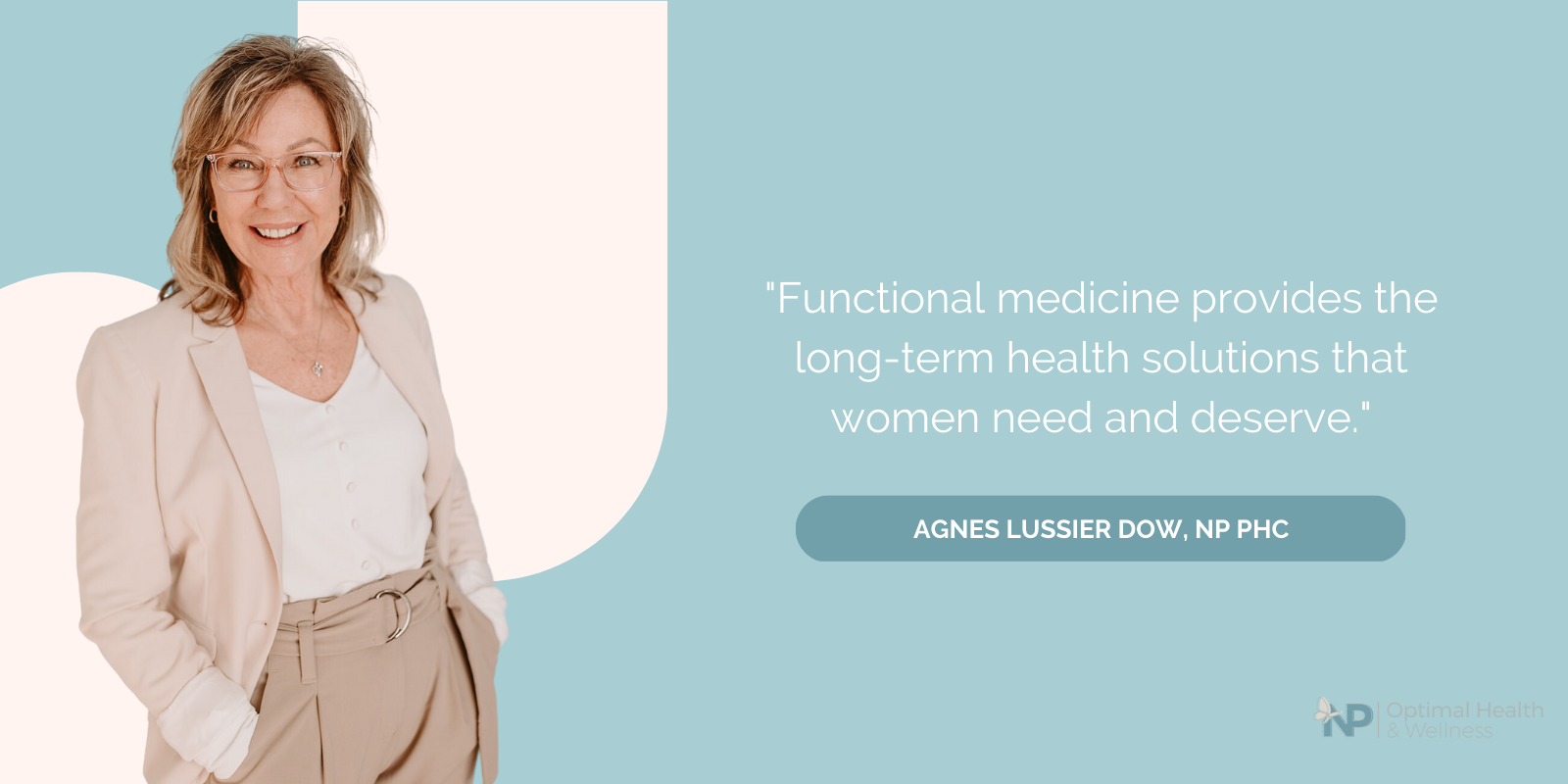 A woman stands on the left side of the image. She is wearing a pant suit and looks professional. On the right there is text that says ""Functional medicine provides the long-term health solutions that women need and deserve."