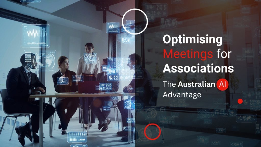 Optimising Meetings for Associations: The Australian AI Advantage