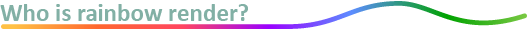 Rainbow Render | About