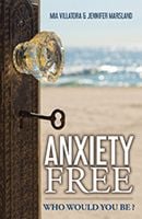 Anxiety Free by Mia Villatora and Jenny Marsland