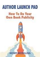 Author Launch Pad by Kerry McDuling