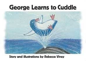 George Learns to Cuddle by Rebecca Viney