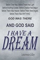 And God said I Have a Dream by Laurence Lilley