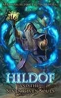 Hildof and the Seven Given Souls by Abraham Mehmet & Pinar Hakki