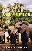 Life After Brunswick by Beverley Dillon