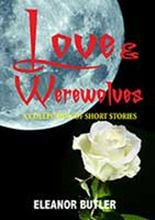 Love and Werewolves by Eleanor Butler