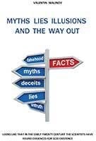 MYTHS LIES ILLUSIONS AND THE WAY OUT by Valentin Malinov