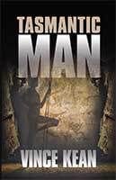 Tasmantic Man by Vince Kean
