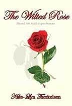 The Wilted Rose by Kate Lyn-Therkelson