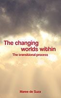 The Changing Worlds Within by Maree de Suza