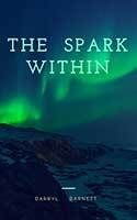 The Spark Within by Darryl Barnett