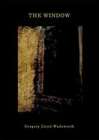 The Window by Gregory Lloyd-Wadsworth